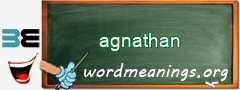 WordMeaning blackboard for agnathan